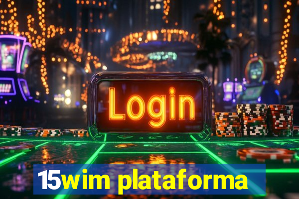 15wim plataforma